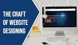 The Craft Of Website Designing